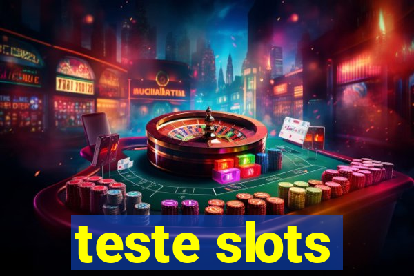 teste slots