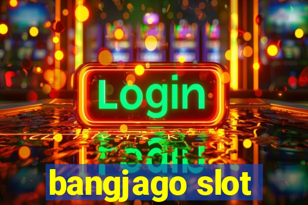 bangjago slot