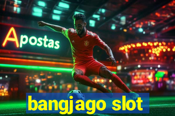 bangjago slot