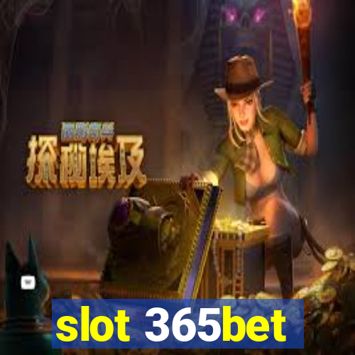 slot 365bet