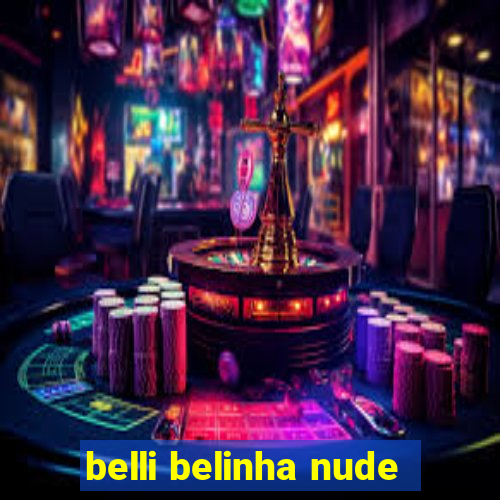 belli belinha nude