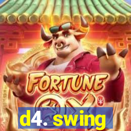 d4. swing