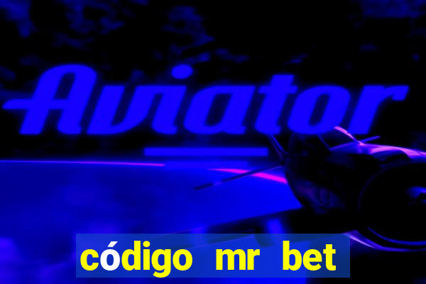 código mr bet rodadas grátis