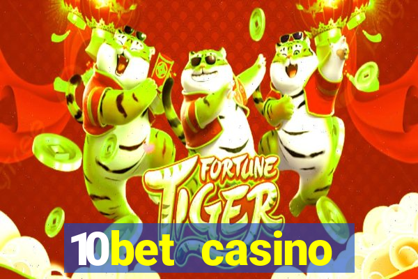 10bet casino welcome bonuses