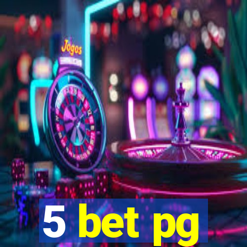 5 bet pg