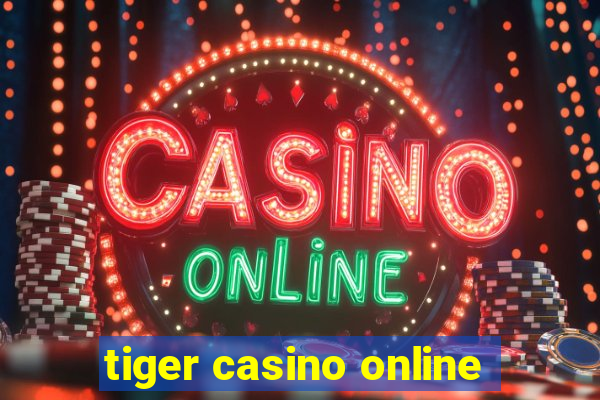 tiger casino online