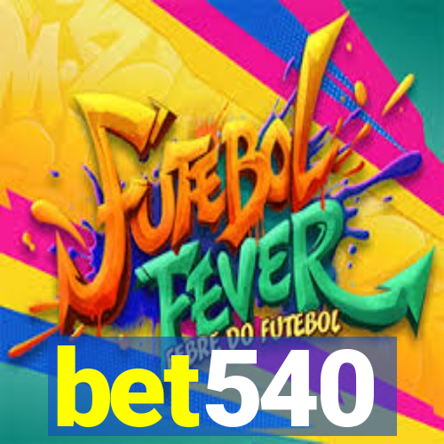 bet540