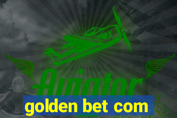 golden bet com