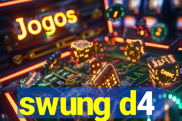 swung d4