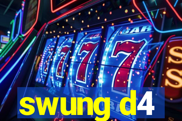 swung d4