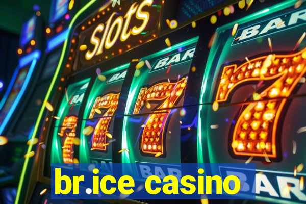 br.ice casino