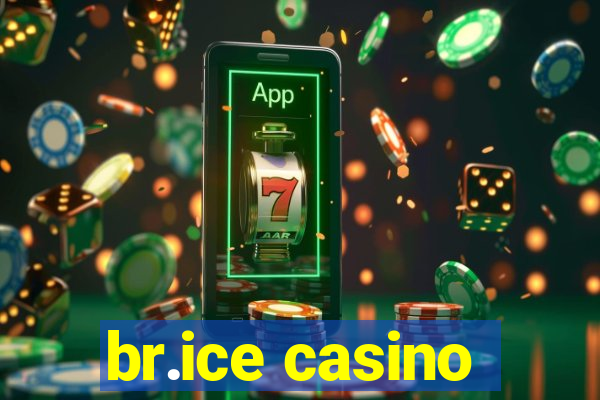 br.ice casino