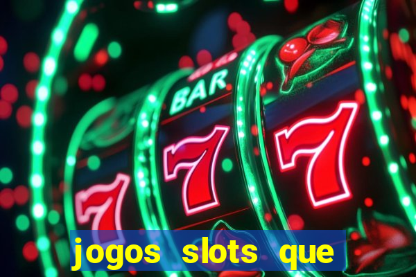 jogos slots que pagam no cadastro