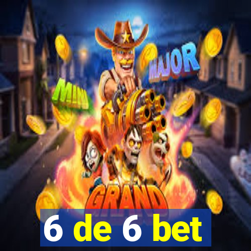 6 de 6 bet