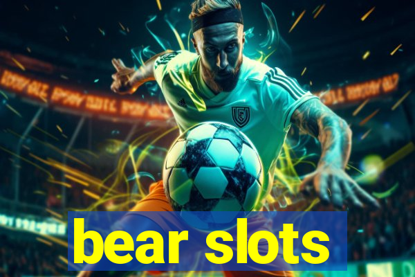 bear slots