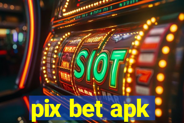 pix bet apk