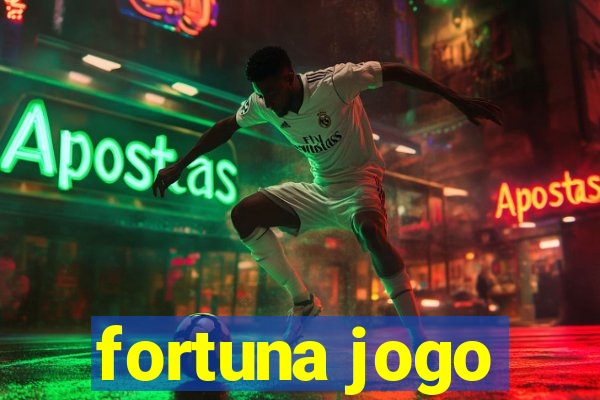 fortuna jogo