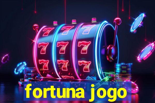 fortuna jogo