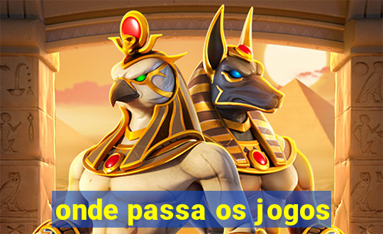 onde passa os jogos