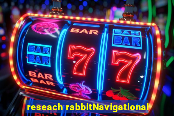 reseach rabbitNavigational