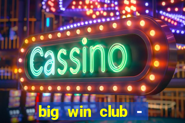 big win club - tongits pusoy