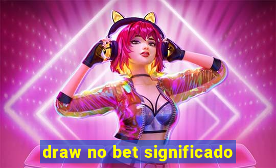 draw no bet significado