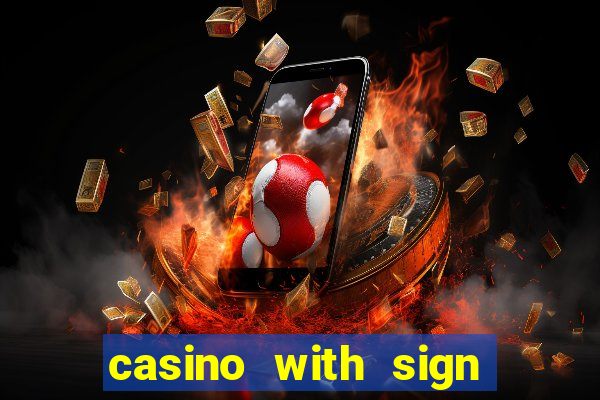 casino with sign up bonus