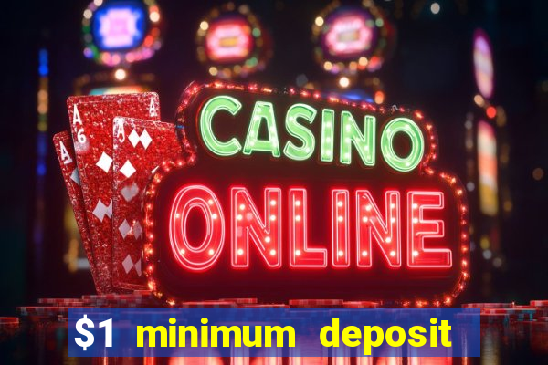 $1 minimum deposit casino nz 2021