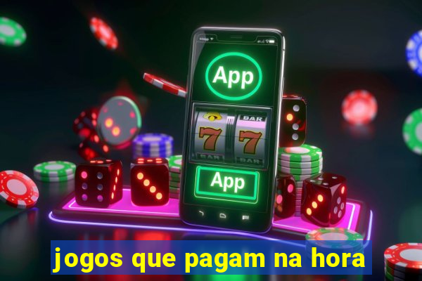 jogos que pagam na hora