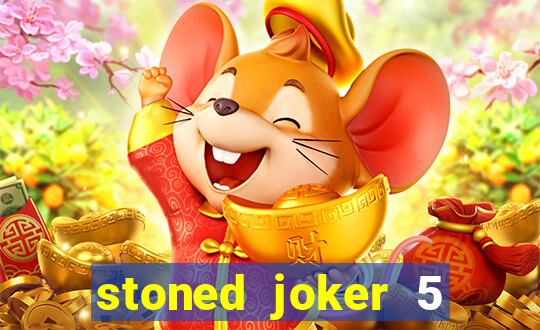 stoned joker 5 slot free