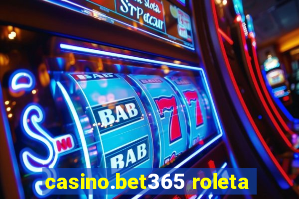 casino.bet365 roleta