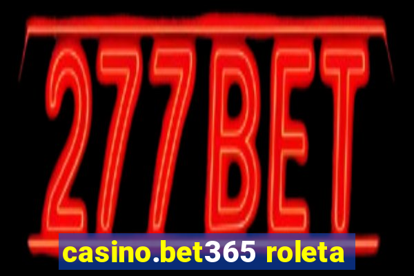 casino.bet365 roleta