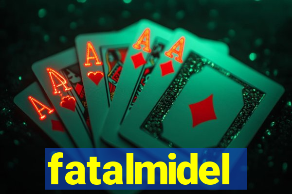 fatalmidel