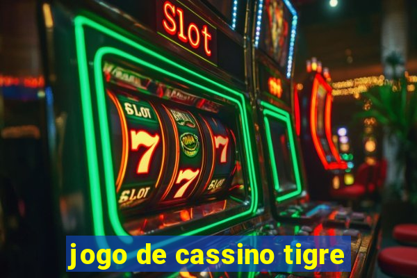 jogo de cassino tigre