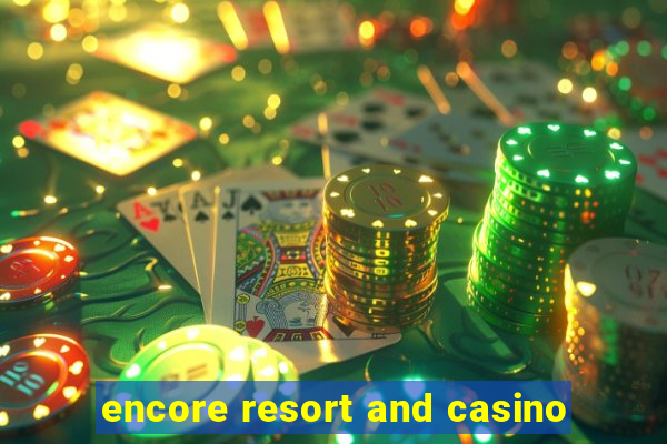 encore resort and casino