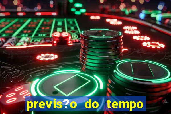 previs?o do tempo para saubara amanh?