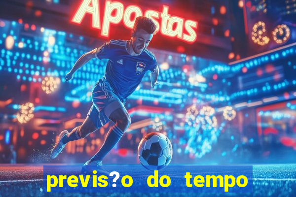 previs?o do tempo para saubara amanh?