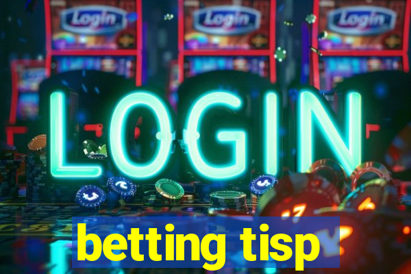 betting tisp