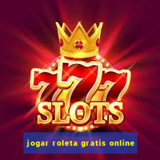 jogar roleta gratis online