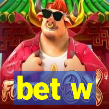 bet w