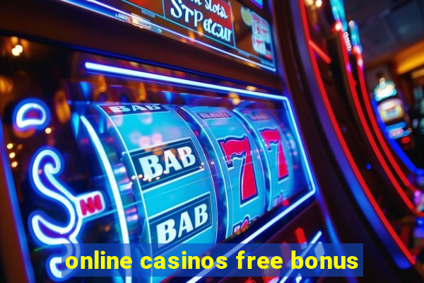 online casinos free bonus