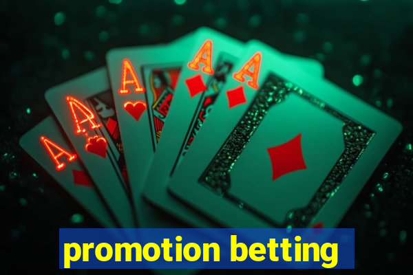 promotion betting