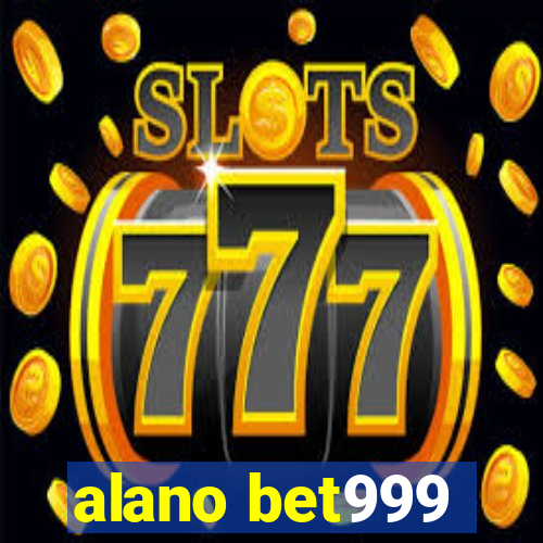 alano bet999