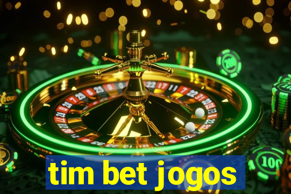 tim bet jogos