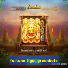 fortune tiger greenbets