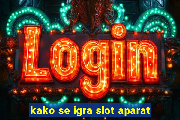 kako se igra slot aparat