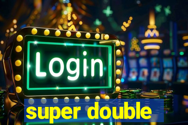 super double