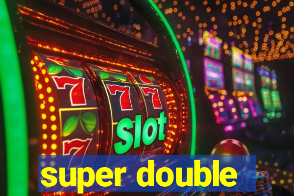 super double