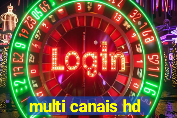 multi canais hd