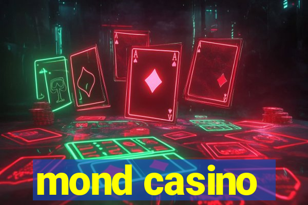 mond casino